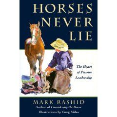 Mark Rashid Horses Never Lie